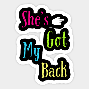 She's got my back Sticker